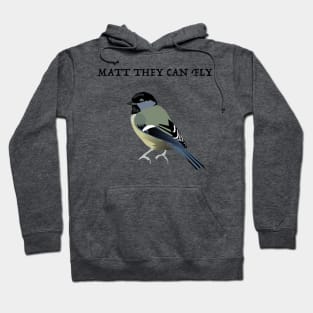 Matt They can Fly Hoodie